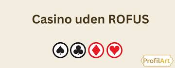 Bedste Casino Uden Rufus Din Guide til Ubegribelige Spiloplevelser Bedste Casino Uden Rufus Din Guide til Ubegribelige Spiloplevelser