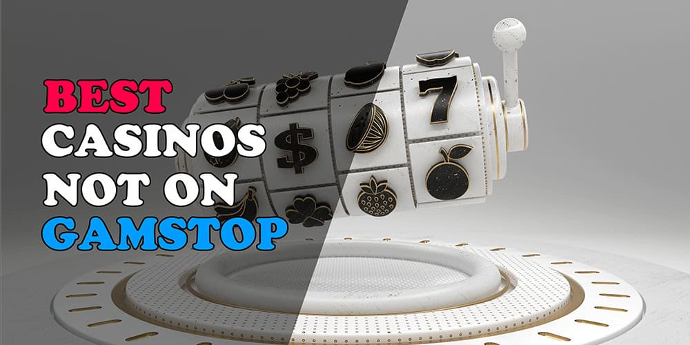 Discovering Online Casinos Not with GamStop