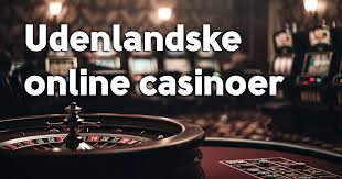 Opdagelse af Udenlandske Casino Websites Alt, Hvad Du Behøver at Vide Opdagelse af Udenlandske Casino Websites Alt, Hvad Du Behøver at Vide