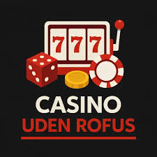 Danske Casinoer Uden ROFUS Find Dit Spil