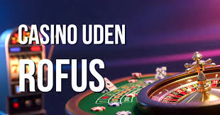 De Bedste Casinoer Uden ROFUS Spil Uden Bekymringer