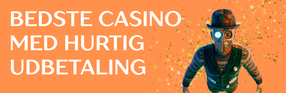 Casinoer med Hurtig Udbetaling - Spill Sikkert og Hurtigt